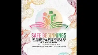 DAY 1 - Safe Beginnings: 1st Regional Conference on Maternal and Child Health (MCH) in Calabarzon