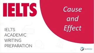 IELTS Writing Task 2 - Cause and Effect Essay