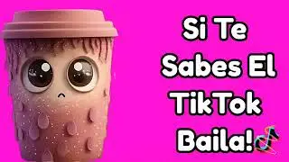 Si Te  Sabes El TikTok Baila! - 2023