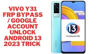 Vivo Y31 (V2036) FRP Bypass Android 13 without PC Latest trick 2023