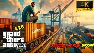 Scouting The Port Mission GTA V -  GTA 5 In 2025