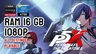 PERSONA 5 THE PHANTOM X - I7 4790 | AMD RX 580 2048 SP | 16 GB RAM | 1080p