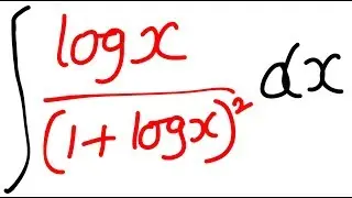 Calculus : Integration- Integral of  log x / (1 + log x)^2