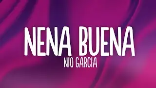 Nio Garcia, Casper Magico & Rauw Alejandro - Nena Buena (Letra/Lyrics)