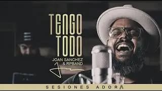 Tengo todo - Joan Sanchez & Rpband - MUSICA CATOLICA