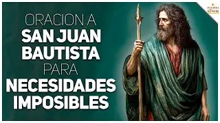 🙌Oración a SAN JUAN BAUTISTA en su día - 24 de Junio🙏 - Palabra Del Señor ✝