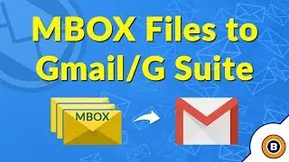 How to Import MBOX into Gmail to Convert MBOX Email Messages to Gmail Account