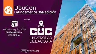 Intro UbuCon Latinoamérica ¿Que es UbuConLA?