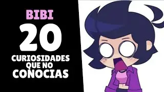 🔥 ¡¡ 20 CURIOSIDADES SOBRE BIBI !!  | BRAWL STARS 🔥