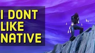 i dont like native