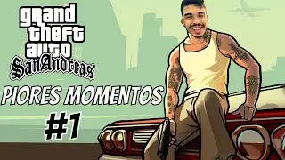 Piores Momentos - GTA SAN ANDREAS #1