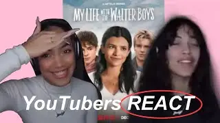 YouTubers react to My Life With The Walter Boys