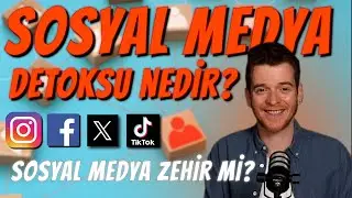 Sosyal Medya Detoksu I INSTAGRAM ZEHİRLİ Mİ?