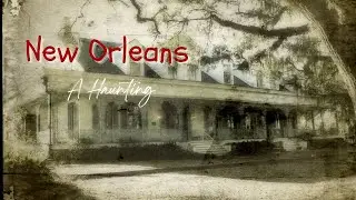 A Haunting: New Orleans