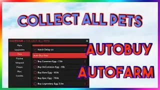 [NEW] Collect All Pets Script Hack GUI | Autofarm |