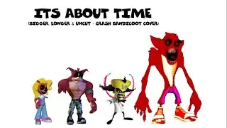 [FNF] It’s About Time (Bigger, Longer And Uncut V2 - Crash Bandicoot Cover)