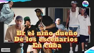 BR EL MÁS PEGADO❌EL NIÑO DE 12 AÑOS QUE YA A GRABADO CON TODOS LOS CANTANTES DE CUBA❌CONOCE SU VIDA