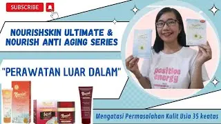 MENGATASI PERMASALAHAN KULIT USIA 35 TAHUN KEATAS BERSAMA NOURISHSKIN ANTI AGING SERIES | REVIEW
