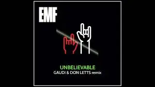 EMF - Unbelievable (GAUDI & DON LETTS remix)