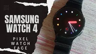 Samsung Galaxy Watch 4 Best watch face |Pixel Watch Face