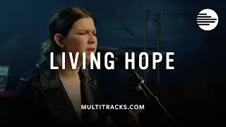 Bethel Music - Living Hope (MultiTracks Session)