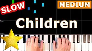 Children - Robert Miles - SLOW MEDIUM Piano Tutorial