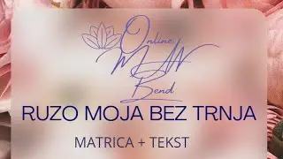 Ruzo moja bez trnja - Online MAN Bend / MATRICA + TEKST / Live