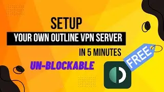 How to Set Up a Free Personal VPN with Outline in the Cloud | Step-by-Step Guide