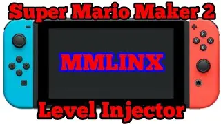 MMLINX - a Level Injector for Super Mario Maker 2 | finally Levels for banned Switches
