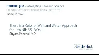 There is a Role for Wait and Watch Approach for Low NIHSS LVOs