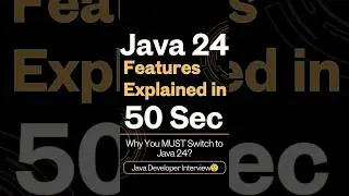 Java 24 Features You MUST Know Before Your Next Interview 👨‍💻 