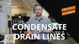 Tip of the Week - Condensate Drain Line
