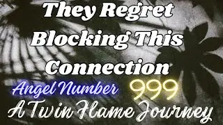 They Regret Blocking This Connection | A Twin Flame Journey