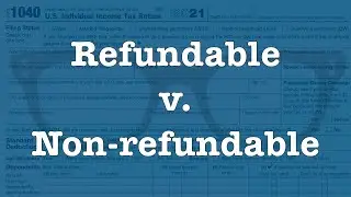 Refundable v. Non-refundable tax credits: What's the difference?