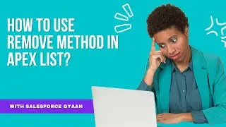 How to use remove method in Apex list? ||  Collection in salesforce || DML Operations