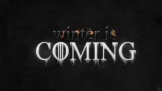 Game of Thrones Winter is Coming 