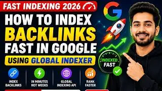 How to Index Any URL on Google Fast with Global Indexer (2026)