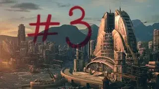 Anno 2070 Deep Ocean #3 Новый класс населения. Подъем экономики.