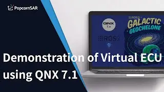 PopcornSAR-demonstration of Virtual ECU using QNX 7.1