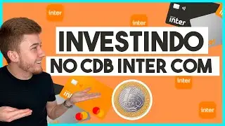 CDB BANCO INTER | COMO INVESTIR NA PRÁTICA NO INTER PELA RENDA FIXA DE FORMA SEGURA!