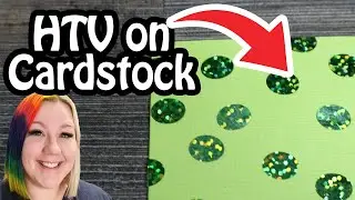 How to Put HTV on Cardstock | Cricut Tutorial
