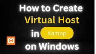 Create Virtual Host in Xampp on Windows | Virtual Environment on Localhost | Custom Urls
