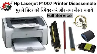 Hp Laserjet P1007 Printer Repair || Service || Disassemble