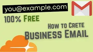 How to Create a Free Business Email Address for Your Business (2022) using Cloudflare and Gmail