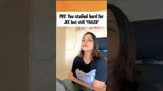 You studied hard but you failed💔| To all the JEE aspirants out there🥹 #jee #iit #shorts #motivation
