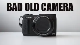 Canon G1X mark II. Последняя полуторка. Bad Old Camera