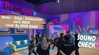 Nemu - Gilga Sahid cover ROCK by Hero Band| soundcheck Brownis Trans TV
