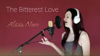 The Bitterest Love - Delphine Vega | Alicia Nero Cover