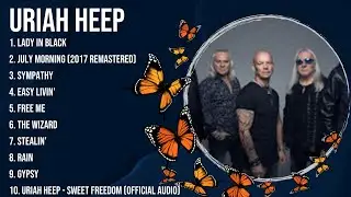 Uriah Heep Playlist Of All Songs ~ Uriah Heep Greatest Hits Full Album