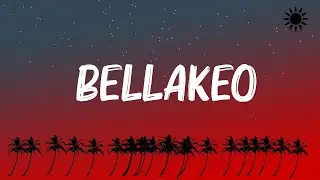Peso Pluma, Anitta - BELLAKEO (Letra/Lyrics)